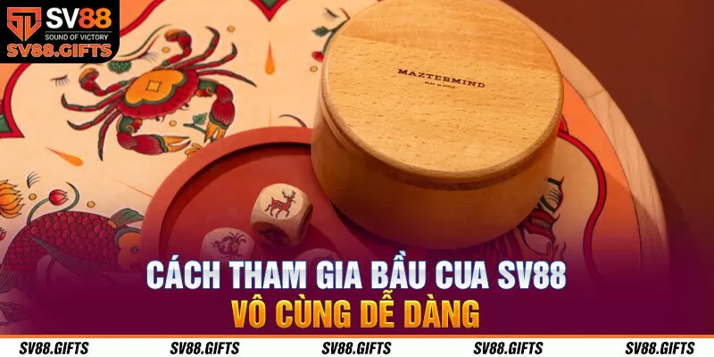 Bầu Cua SV88 – Khám Phá Tựa Game Đẳng Cấp, Làm Giàu Cực Dễ
