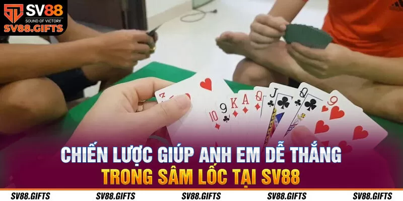 Sâm Lốc SV88 | Game Dễ Chơi, Dễ Thắng Khiến Người Chơi Mê Mẩn